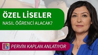 TÜRK VE YABANCI ÖZEL LİSELER NASIL ÖĞRENCİ ALACAK [upl. by Bever234]