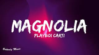 Playboi Carti  Magnolia Lyrics [upl. by Gar94]