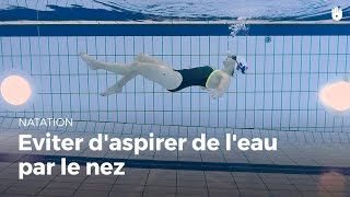 Comment éviter daspirer de leau par le nez  Vaincre sa peur de leau [upl. by Greenland]