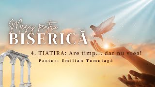 quotTiatira Are timp dar nu vreaquot  Pastor Emilian Tomoiagă 01112024 [upl. by Sinegold]