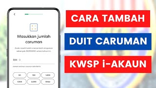 Cara Membuat Caruman EPF Sendiri Atau Simpanan Tambahan KWSP Melalui Aplikasi KWSP iAkaun [upl. by Ellehsor876]