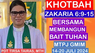 KHOTBAH ZAKARIA 6915MTPJ GMIM 1420 JULI 2024BERSAMA MEMBANGUN BAIT TUHAN [upl. by Nimad]