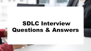 SDLC Interview Questions amp Answers  Do You Dare To Take The Quiz [upl. by Jennie]