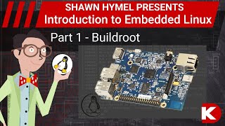 Introduction to Embedded Linux Part 1  Buildroot  DigiKey Electronics [upl. by Hcab353]