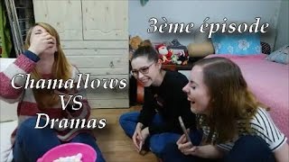 Trilogie Episode 3  Chamallows VS Dramas [upl. by Trella715]