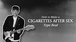 How to Make a Cigarettes After Sex Type Beat in FL Studio [upl. by Olnek]