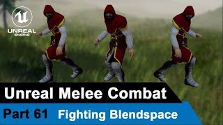 Unreal Melee Combat  Fighting Blendspace  UE4 Open World Tutorials 61 [upl. by Ehrlich]