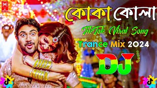 Koka Kola  Bangla Dj Song  Dj Trance 2024  TikTok Remix  কোকা কোলা ডিজে  Dj Meyad  Edm Dance [upl. by Pennebaker]