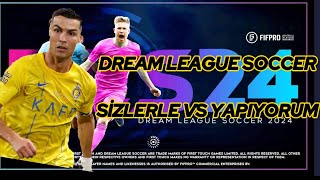 SİZLERLE VS YAPIYORUM Dream League Soccer 2024 [upl. by Aretta340]