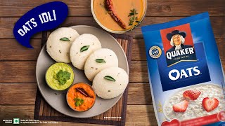 How to Make Oats Idli Oats Idli Recipe  Quaker Oats [upl. by Dagny]