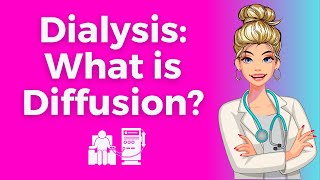 👩 DIALYSIS  DIFFUSION DEBI AND EVEN STEVEN 👨 [upl. by Januarius499]