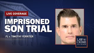 Imprisoned Son Trial — FL v Timothy Ferriter — Day One [upl. by Eraste37]