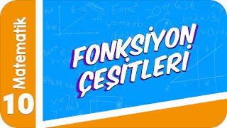 10 Sınıf Matematik Fonksiyon Çeşitleri 2022 [upl. by Kravits880]