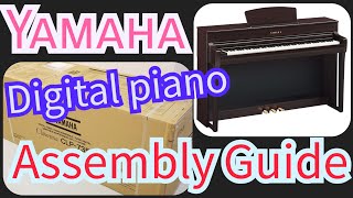 Yamaha Clavinova CLP735 Unboxing Assembly Guide YAMAHA數碼鋼琴開箱組裝篇 [upl. by Aciretnahs]