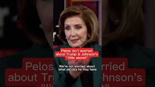 Pelosi isnt worried about Trump and Johnsons little secret [upl. by Nawed]