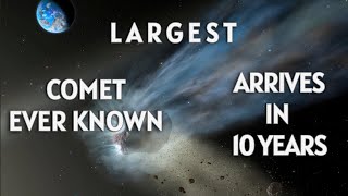 LARGEST COMET EVER KNOWN ARRIVES IN 10 YEARS  C2014 UN271 [upl. by Rey]