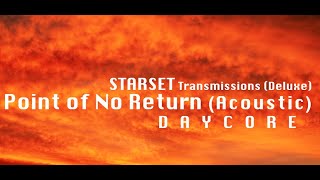 DaycoreAnti Point of No Return Acoustic  STARSET AntiNightcore lyrics [upl. by Icats]