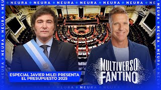 Especial Multiverso Fantino El Presidente Milei Presenta el Presupuesto Nacional 2025  redes … [upl. by Kopans]