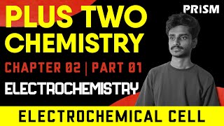 PLUS TWO  CHEMISTRY  CHAPTER 02  ELECTROCHEMISTRY  ELECTROCHEMICAL CELL  PART 01 [upl. by Aloisia973]