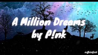 🎵A Million Dreams Lyric Video  Pnk [upl. by Svoboda]