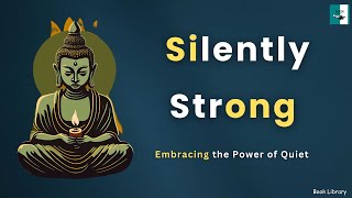 Silently Strong Embracing the Power of Quiet Audiobook [upl. by Aitnauq]