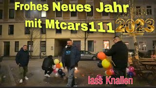 Silvester Eskalation mit Mtcars111Feiern in HamburgFrohes Neues Jahr 2023Dankeschön [upl. by Sager]