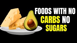 9 HEALTHIEST Foods With No Carbs amp No Sugar [upl. by Cyrano]