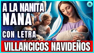 🎶 A la Nanita Nana⭐ Villancico para el Niño Jesús  Canción de Navidad 🎄 [upl. by Raimund303]