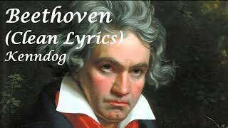 Kenndog  Beethoven CLEAN Lyrics [upl. by Rehtse]