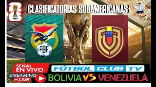 BOLIVIA VS VENEZUELA EN VIVO HOY CLASIFICATORIAS sudamerica livesream PARTIDO ELIMINATORIAS [upl. by Assen]