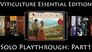 Viticulture Essential Edition  Rules Overview amp Solo Playthrough  Part 1 [upl. by Marybeth]