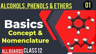 Alcohols Phenols amp Ethers Class 12 Chemistry Chapter 07 Basics chemistry video [upl. by Dailey]