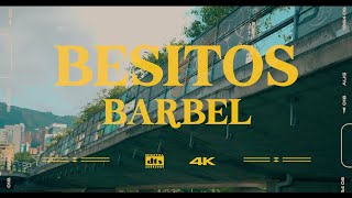 Besitos • Barbel letra  audio visual [upl. by Michale539]