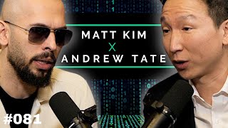 The BEST Andrew Tate Podcast Interview  Matt Kim 081 [upl. by Ennaj412]