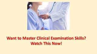 Want to Master Clinical Examination Skills Watch This Now [upl. by Bamby]