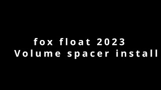 volume spacer install for the fox float x 2023 [upl. by Lindo]