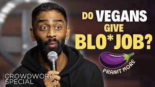 DO VEGANS GIVE BLOJOB  Pranit More  StandUp Comedy  Crowd Work Special [upl. by Leicam]