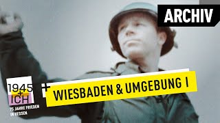 Wiesbaden und Umgebung 1  1945 und ich  Archivmaterial [upl. by Nairoc]