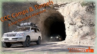 CCC Camps and Abandoned Rail Tunnels A Utah Overland Adventure [upl. by Beale]