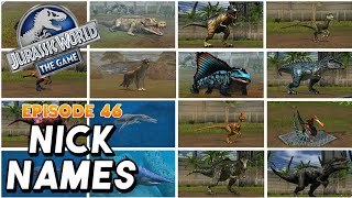 NICKNAMES • Jurassic World The Game EP 46 [upl. by Amikay]