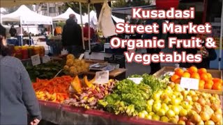 Kusadasi Organic Fruit And Vegetables Street Market Every Thursday [upl. by Ermina]