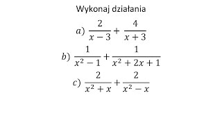 Dodawanie wyrażeń wymiernych Wykonaj następujące działania [upl. by Oruntha]