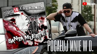 KaRRamBa  POCAŁUJ MNIE W D Muerte Version [upl. by Cary]