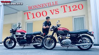 So sánh Triumph Bonneville T100 vs T120  những đặc điểm nhận diện [upl. by Maunsell984]