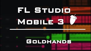 Goldhands  Dream Pop FL Studio Mobile 3 [upl. by Rooney]