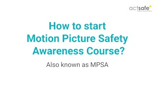 How to start Motion Picture Safety Awareness Course  Actsafe Safety Association [upl. by Ivett]