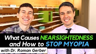 Stop Myopia  What Causes Nearsightedness and How to Stop Myopia from Getting Worse [upl. by Aitnis]