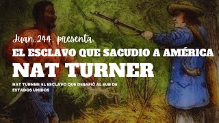 quotNat Turner El Esclavo que Desafió al Sur de Estados Unidosquot [upl. by Meldon]