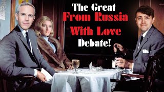 The GREAT From Russia With Love Debate  With Calvin Dyson [upl. by Aro]