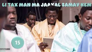 KOOR J15  Sëriñ bii du maasum ñi teew ak ña wéy  Serigne Mbaye Diakhaté [upl. by Ellehcor]